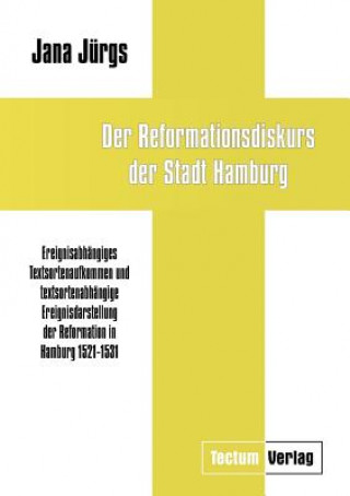 Kniha Reformationsdiskurs der Stadt Hamburg Jana Jeurgs