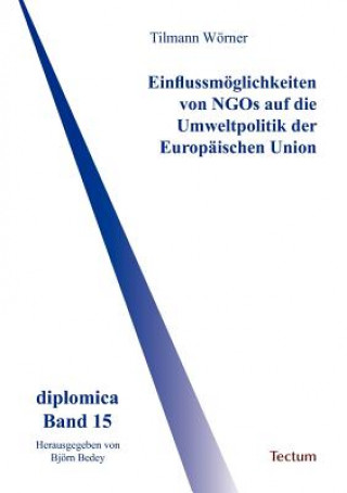 Carte Einflussmoeglichkeiten von NGOs auf die Umweltpolitik der Europaischen Union Tilmann W Rner