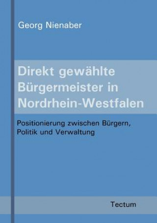 Kniha Direkt gewahlte Burgermeister in Nordrhein-Westfalen Georg Nienaber