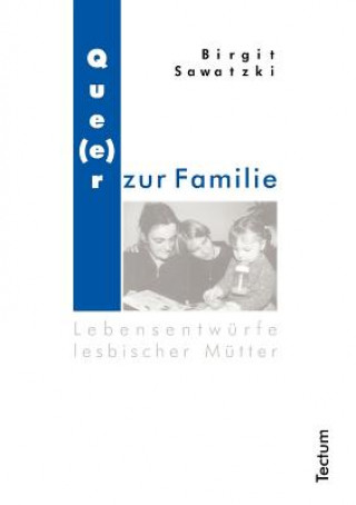 Kniha Que(e)r zur Familie Birgit Sawatzki