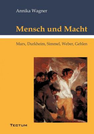 Kniha Mensch und Macht Annika Wagner