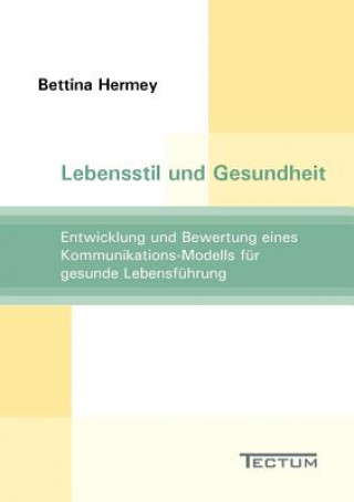 Książka Lebensstil und Gesundheit Bettina Hermey