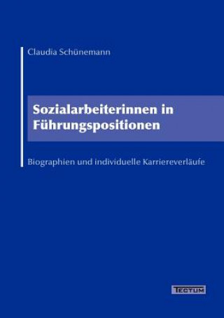 Kniha Sozialarbeiterinnen in Fuhrungspositionen Claudia Sch Nemann