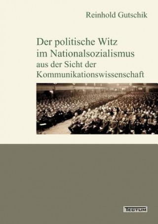 Βιβλίο politische Witz im Nationalsozialismus aus der Sicht der Kommunikationswissenschaft Reinhold Gutschik