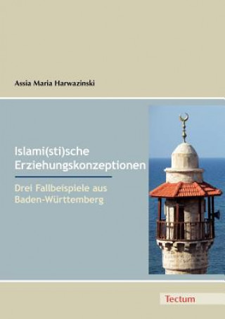 Βιβλίο Islami(sti)sche Erziehungskonzeptionen Assia Maria Harwazinski