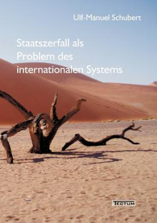 Könyv Staatszerfall als Problem des internationalen Systems Ulf-Manuel Schubert