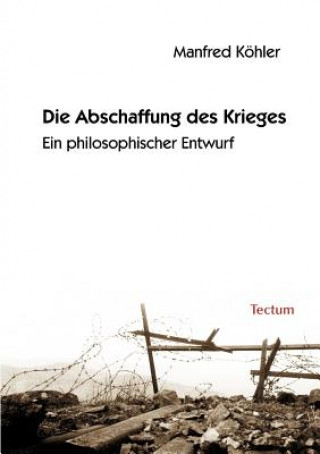 Knjiga Abschaffung des Krieges Manfred K Hler