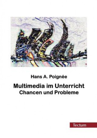 Книга Multimedia im Unterricht Hans Poign E