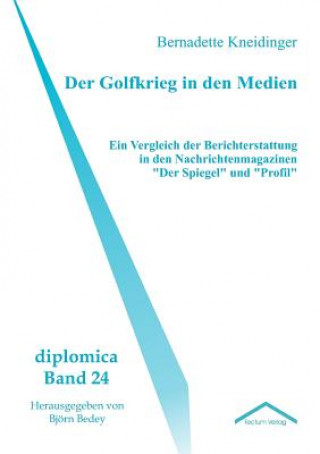 Kniha Golfkrieg in den Medien Bernadette Kneidinger