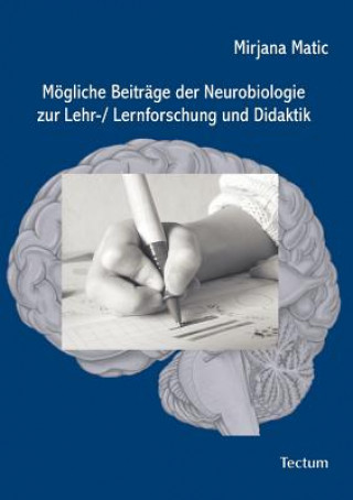 Książka Moegliche Beitrage der Neurobiologie zur Lehr-/ Lernforschung und Didaktik Mirjana Matic-Strametz