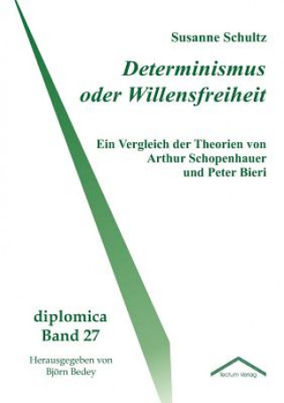 Knjiga Determinismus oder Willensfreiheit Bj Rn Schultz