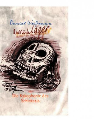 Libro Querschlager oder die Kakophonie des Schiksals Daniel Wei Mann