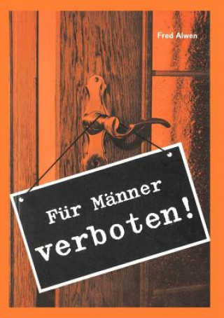 Книга Fur Manner verboten Fred Alwen
