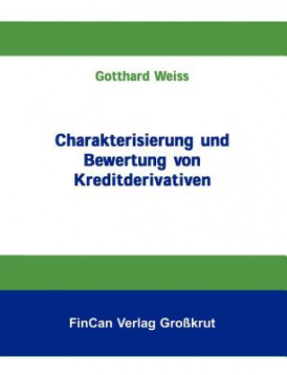 Carte Charakterisierung und Bewertung von Kreditderivativen Gotthard Weiss