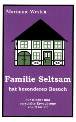 Kniha Familie Seltsam hat besonderen Besuch Marianne Westen