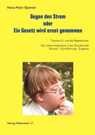 Knjiga Gegen den Strom oder Ein Gesetz wird ernst genommen Hans-Peter Spanier