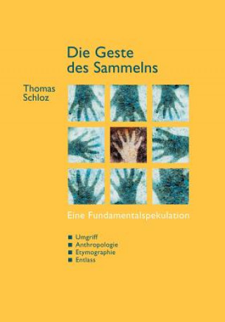 Knjiga Geste des Sammelns Thomas Schloz