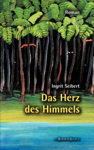 Kniha Herz des Himmels Ingrit Seibert