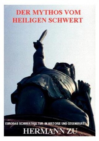 Könyv Mythos vom heiligen Schwert Hermann