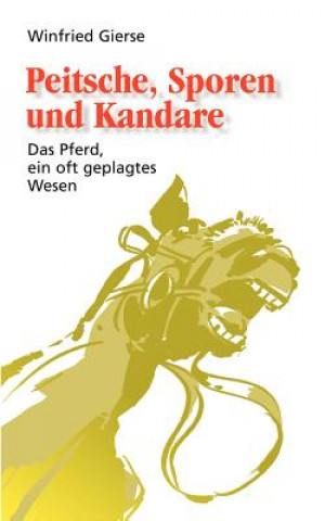 Buch Peitsche, Sporen und Kandare Winfried Gierse