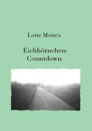 Kniha Eichhoernchen Countdown Lotte Motte