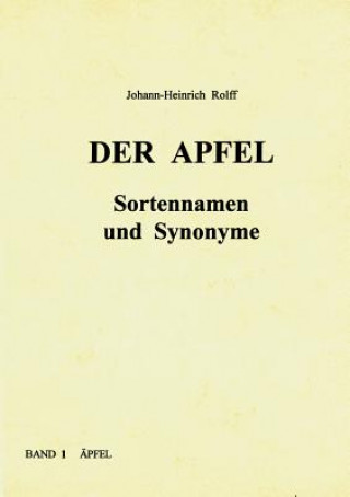 Kniha Apfel - Sortennamen und Synonyme Johann-Heinrich Rolff