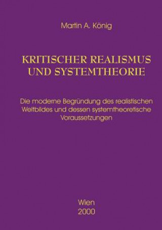 Carte Kritischer Realismus und Systemtheorie 1.Auflage Martin A. König