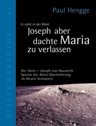 Kniha Joseph aber dachte Maria zu verlassen Paul Hengge