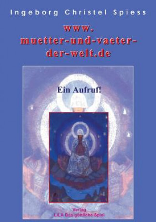 Buch WWW.Muetter-Und-Vaeter-Der-Welt-.de Ingeborg Christel Spiess