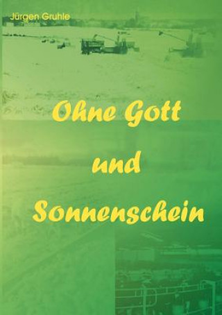 Buch Ohne Gott und Sonnenschein Jurgen Gruhle