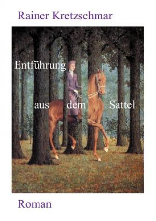 Libro Entfuhrung aus dem Sattel Rainer Kretzschmar