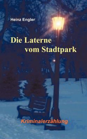 Kniha Laterne vom Stadtpark Heinz Engler