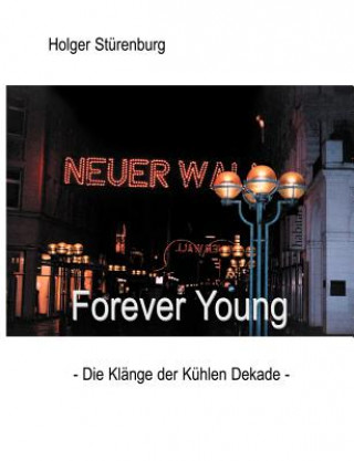 Könyv Forever Young Holger St Renburg