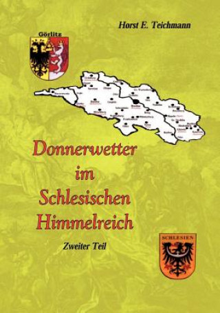 Könyv Donnerwetter im Schlesischen Himmelreich 2 Horst E Teichmann