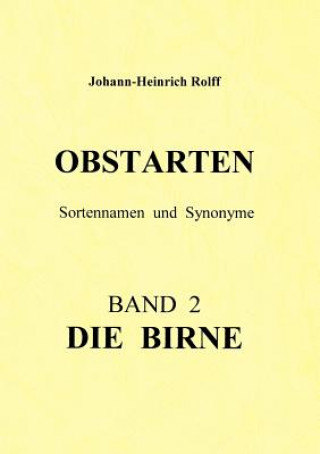 Könyv Obstarten Sortennamen und Synonyme Johann - Heinrich Rolff