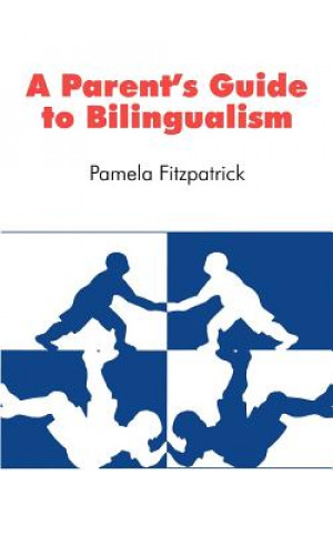 Carte Parent's Guide to Bilingualism Pamela Fitzpatrick