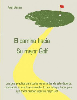 Carte El camino hacia Su mejor Golf Axel Semm