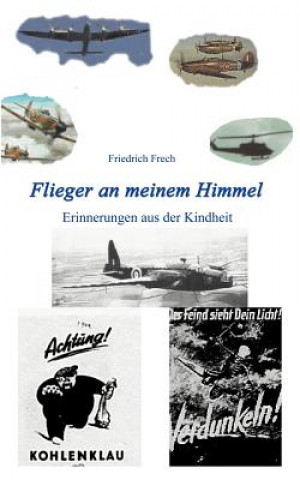 Kniha Flieger an meinem Himmel Friedrich Frech