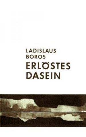 Kniha Erloestes Dasein Ladislaus Boros