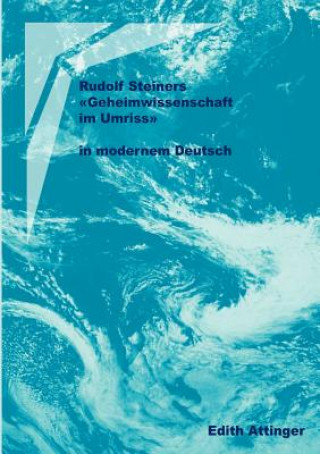 Könyv Rudolf Steiners Geheimwissenschaft im Umriss Edith Attinger