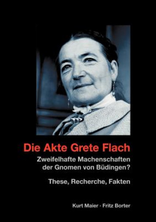 Könyv Akte Grete Flach Kurt Maier