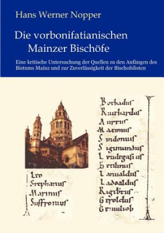 Książka vorbonifatianischen Mainzer Bischoefe Hans Werner Nopper