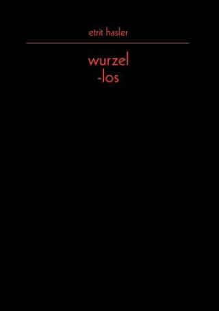 Knjiga wurzel-los Etrit Hasler
