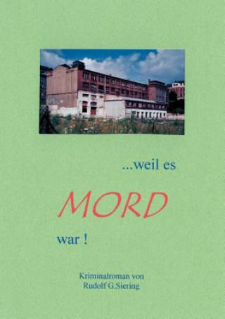 Knjiga .. Weil es Mord war ! Rudolf G Siering