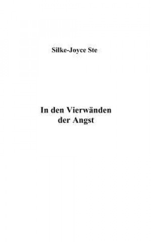 Kniha In den vier Wanden der Angst Silke-Joyce Ste