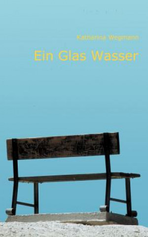 Book Glas Wasser Katharina Wegmann