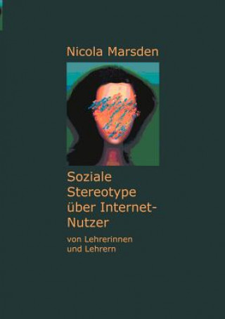 Βιβλίο Soziale Stereotype uber Internet-Nutzer Nicola Marsden