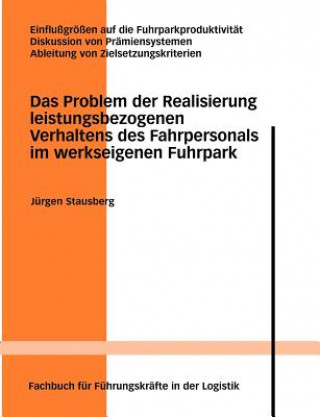 Carte Problem der Realisierung leistungsbezogenen Verhaltens des Fahrpersonals im werkseigenen Fuhrpark J Rgen Stausberg