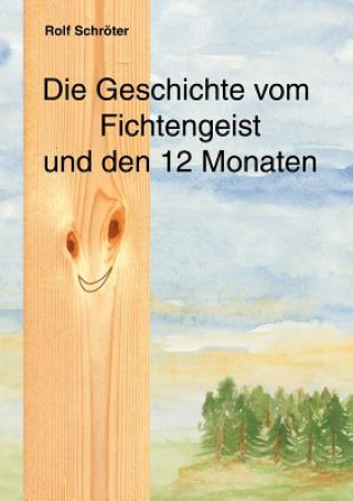 Buch Geschichte vom Fichtengeist und den 12 Monaten Rolf Schr Ter