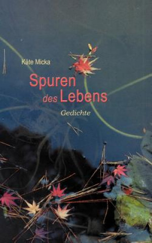 Buch Spuren des Lebens K Te Micka